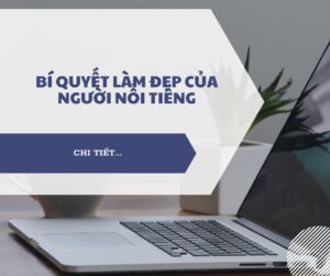 Bí quyết làm đẹp của người nổi tiếng Bí quyết làm đẹp của người nổi tiếng
