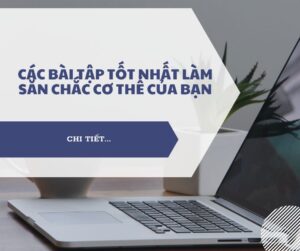 Các bài tập tốt nhất để làm săn chắc cơ thể của bạn Các bài tập tốt nhất để làm săn chắc cơ thể của bạn