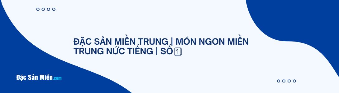 ĐẶC SẢN MIỀN TRUNG | MÓN NGON MIỀN TRUNG NỨC TIẾNG | SỐ 1️⃣